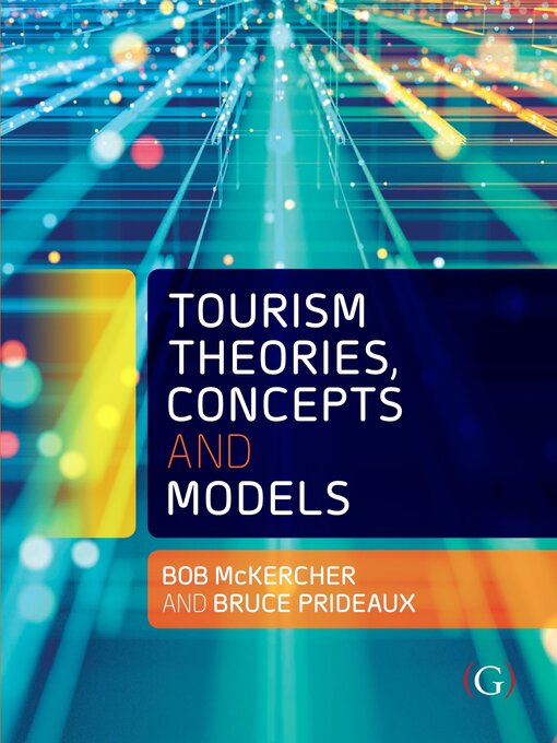 Title details for Tourism Theories, Concepts and Models by Bob McKercher - Wait list